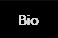 Bio